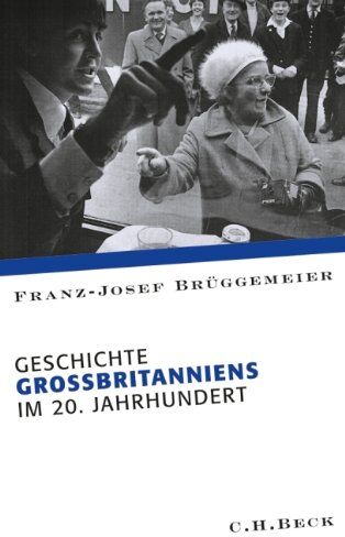 Franz-Josef Brüggemeier - Europäische Geschichte im 20. Jahrhundert: Geschichte Großbritanniens im 20. Jahrhundert - Preis vom 05.10.2026 03:47:11 h