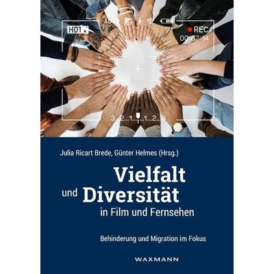 Vielfalt und Diversität in Film und Fernsehen, Taschenbuch von , Waxmann Verlag GmbH, 978-3-8309-3019-8