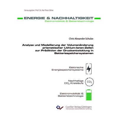 Analyse und Modellierung der Volumenänderung prismatischer Lithium-Ionen-Zellen zur Prädiktion der Druckentwicklung in Batteriespeichersystemen,