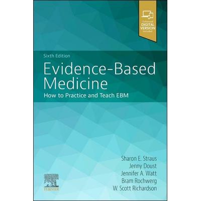 Evidence-Based Medicine, Taschenbuch von Sharon E. Straus,Jenny Doust,Jennifer A. Watt,Bram Rochwerg,W. Scott Richardson, Elsevier LTD,