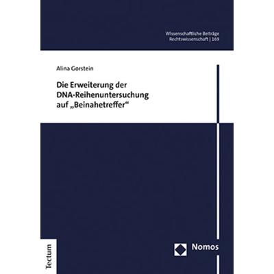 Die Erweiterung der DNA-Reihenuntersuchung auf „Beinahetreffer“, Taschenbuch von Alina Gorstein, Tectum Wissenschaftsverlag, 978-3-8288-4728-6
