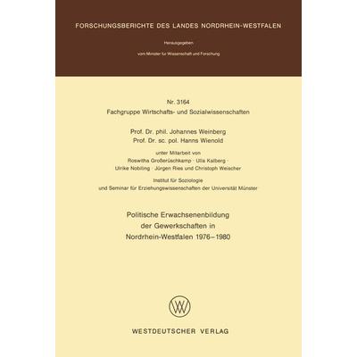 Politische Erwachsenenbildung der Gewerkschaften in Nordrhein-Westfalen 1976 – 1980, Taschenbuch von Johannes Weinberg, VS Verlag für