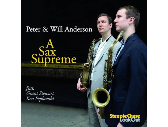 Peter Anderson & Will Anderson - A Sax Supreme