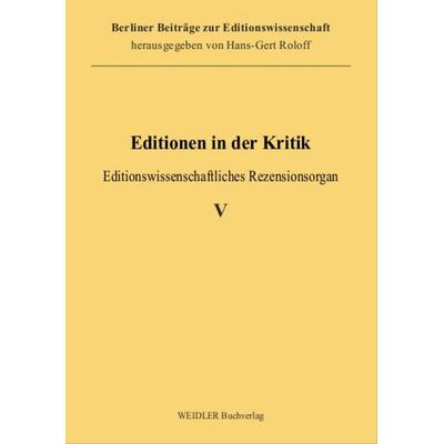 Editionen in der Kritik 5, Paperback von , Weidler Buchverlag Berlin, 978-3-89693-580-9