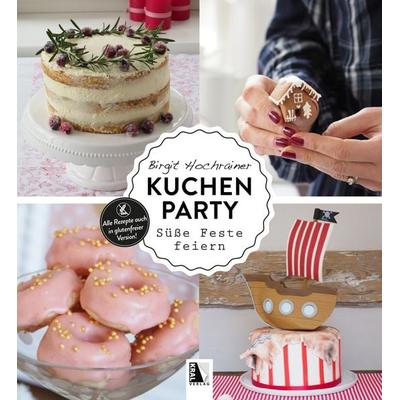 Kuchenparty, Gebundene Ausgabe von Birgit Hochrainer, KRAL, 978-3-99024-831-7