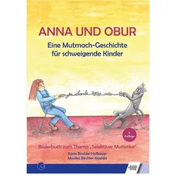 Anna und Obur, Kinderbücher von Karin Birchler Hofbauer