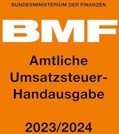 Bundesministerium der Finanzen - Amtliche Umsatzsteuer-Handausgabe 2023/2024 - Preis vom 09.10.2026 07:28:09 h