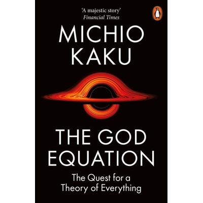 The God Equation, Taschenbuch von Michio Kaku, Penguin Books Ltd, 978-0-14-199519-9