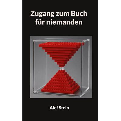 Zugang zum Buch für niemanden, Taschenbuch von Alef Stein, BoD – Books on Demand, 978-3-696-71248-8