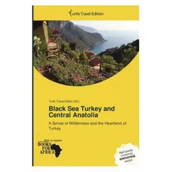 Black Sea Turkey and Central Anatolia, Ratgeber
