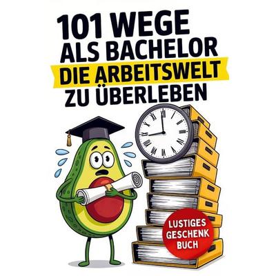 101 Wege als Bachelor, die Arbeitswelt zu überleben, Taschenbuch von Timo Ridder, Bookmundo, 978-94-039-0327-9