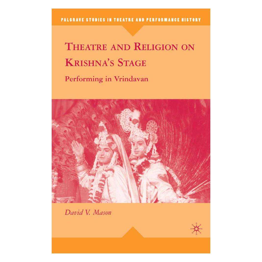 Springer Theatre and Religion on Krishna's Stage (Englisch, Softcover, D. Mason) (55840067)