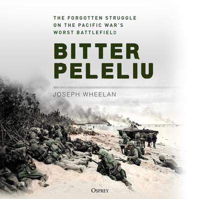 Bitter Peleliu - Joseph Wheelan, Audio, 9781472853509