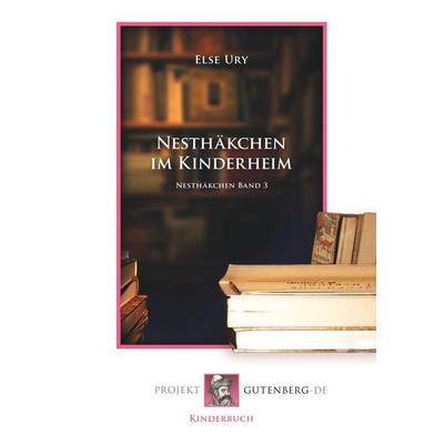 Nesthäkchen im Kinderheim, Taschenbuch von Else Ury, BoD - Books on Demand, 978-3-86511-673-4