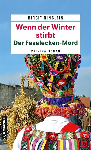 Birgit Ringlein - Wenn der Winter stirbt - Der Fasalecken-Mord: Kriminalroman (Kriminalromane im GMEINER-Verlag) (Polizeiobermeisterin Evita Emmerling) - Preis vom 05.10.2026 03:47:11 h