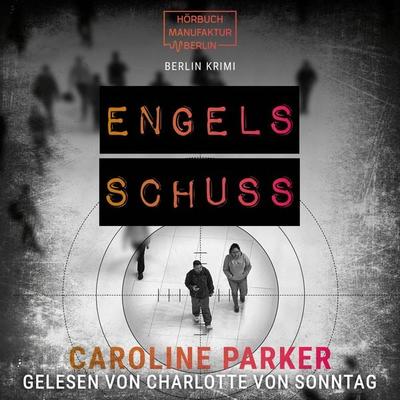Engelsschuss - Caroline Parker, Audio, 4066004944401