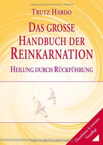 Trutz Hardo - Das große Handbuch der Reinkarnation: Heilung durch Rückführung - Preis vom 11.10.2026 15:43:13 h