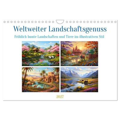 Weltweiter Landschaftsgenuss (Wandkalender 2027 DIN A4 quer), CALVENDO Monatskalender