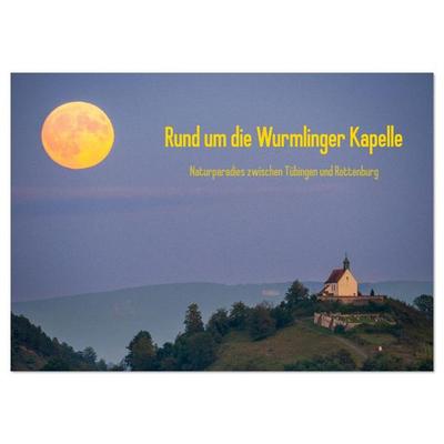 Rund um die Wurmlinger Kapelle (Wandkalender 2026 DIN A4 quer), CALVENDO Monatskalender