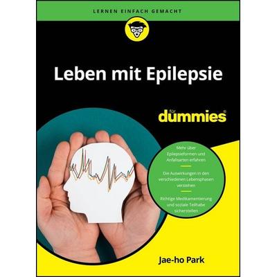 Leben mit Epilepsie für Dummies, Taschenbuch von Jae-ho Park, Wiley-VCH, 978-3-527-72411-6