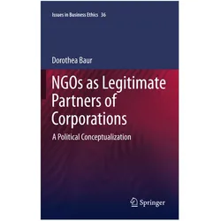 NGOs as Legitimate Partners of Corporations, Fachbücher von Dorothea Baur
