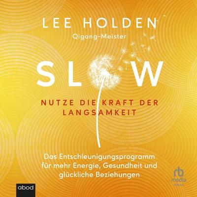 Slow - Lee Holden, Audio, 9783691283150