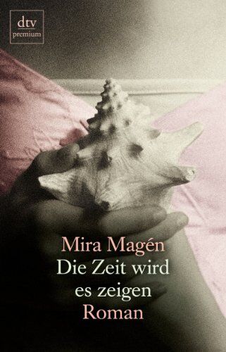 Mira Magén - Die Zeit wird es zeigen: Roman - Preis vom 13.10.2026 11:25:28 h