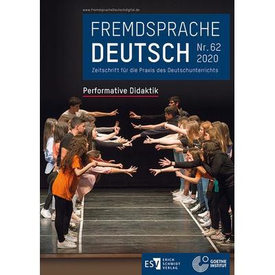 Fremdsprache Deutsch - - Heft 62 (2020): Performative Didaktik, Geheftet von , Erich Schmidt Verlag, 978-3-503-19126-0