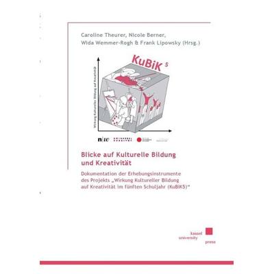 Blicke auf Kulturelle Bildung und Kreativität, Taschenbuch von , Kassel University Press, 978-3-7376-1122-0