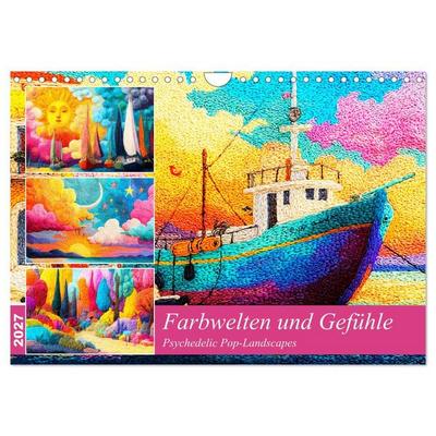 Farbwelten und Gefühle. Psychedelic Pop-Landscapes (Wandkalender 2027 DIN A4 quer), CALVENDO Monatskalender