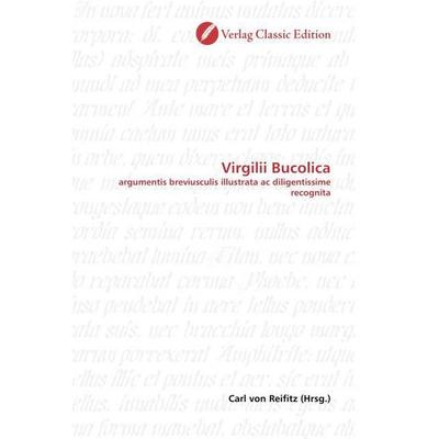 Virgilii Bucolica, Taschenbuch von , Classic Edition, 978-3-86932-786-0