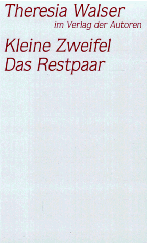Theresia Walser - Kleine Zweifel / Das Restpaar - Preis vom 30.09.2026 09:01:18 h