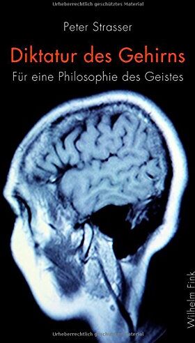 Peter Strasser - Diktatur des Gehirns. Für eine Philosophie des Geistes - Preis vom 09.10.2026 07:28:09 h