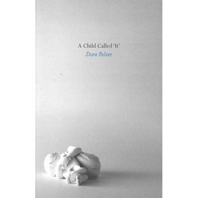 A Child Called 'It'; Taschenbuch von Dave Pelzer, Orion Publishing Group, 978-1-4091-3844-0