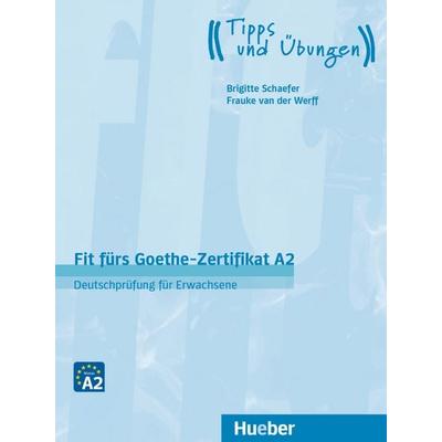 Fit fürs Goethe-Zertifikat A2, Taschenbuch von Brigitte Schaefer,Frauke van der Werff, Hueber, 978-3-19-121873-7