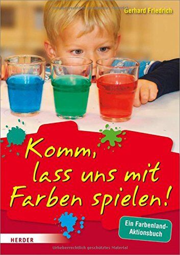 Gerhard Friedrich - Komm, lass uns mit Farben spielen: Ein Farbenland-Aktionsbuch für die Kita - Preis vom 14.10.2026 23:07:16 h