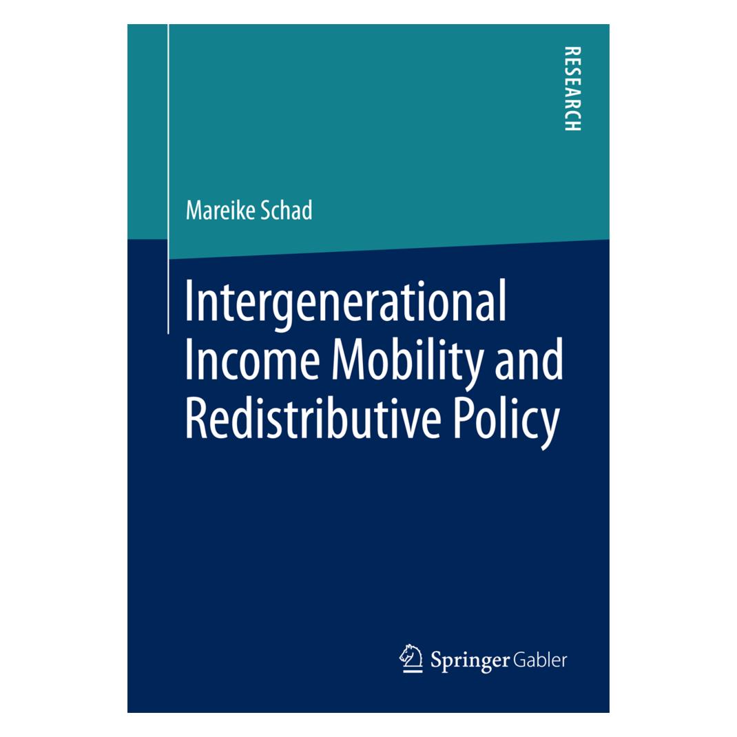 Springer Intergenerational Income Mobility and Redistributive Policy (Englisch, Softcover, Mareike Schad) (55593128)