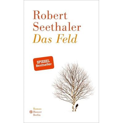 Das Feld, Gebundene Ausgabe von Robert Seethaler, Hanser Berlin in Carl Hanser Verlag GmbH & Co. KG, 978-3-446-26038-2