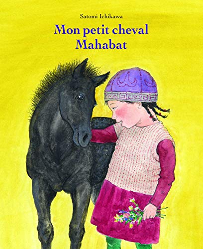Satomi Ichikawa - Mon petit cheval Mahabat - Preis vom 19.10.2026 19:33:35 h