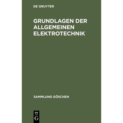 Grundlagen der allgemeinen Elektrotechnik, Gebundene Ausgabe von Otto Mohr, De Gruyter, 978-3-11-101455-5