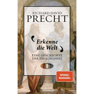 Erkenne die Welt, Gebundene Ausgabe von Richard David Precht, Goldmann, 978-3-442-31262-7