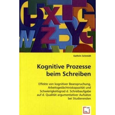Schmidt, K: Kognitive Prozesse beim Schreiben, Taschenbuch von Kathrin Schmidt, VDM, 978-3-639-01182-1