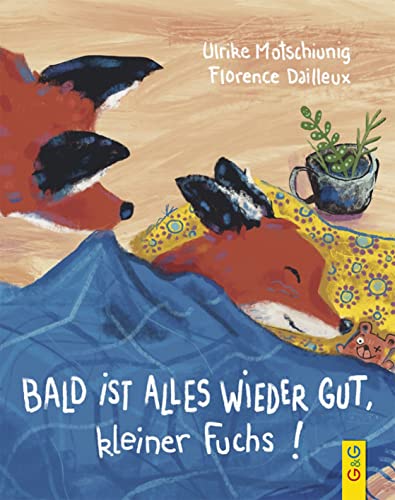 Ulrike Motschiunig - Bald ist alles wieder gut, kleiner Fuchs! (Der kleine Fuchs) - Preis vom 09.10.2026 07:28:09 h