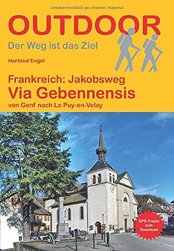 Hartmut Engel - Frankreich: Jakobsweg Via Gebennensis von Genf nach Le Puy-en-Velay (Der Weg ist das Ziel) - Preis vom 17.10.2026 19:25:27 h