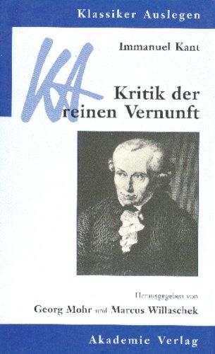 Georg Mohr - Klassiker auslegen, Bd. 17/18: Immanuel Kant: Kritik der reinen Vernunft - Preis vom 09.10.2026 07:28:09 h