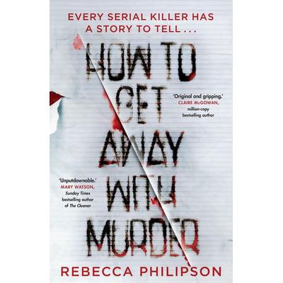 How to Get Away with Murder, Gebundene Ausgabe von Rebecca Philipson, Bantam UK, 978-0-85750-767-9