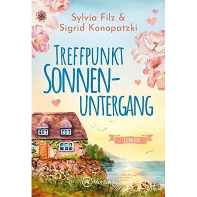 Treffpunkt Sonnenuntergang, Taschenbuch von Sylvia Filz,Sigrid Konopatzki, Montlake Romance, 978-2-496-71389-3