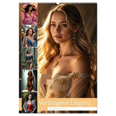 Verborgene Eleganz (Wandkalender 2027 DIN A2 hoch), CALVENDO Monatskalender
