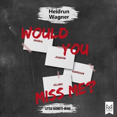 Would You Miss Me? - Heidrun Wagner, Download, 9783948346874