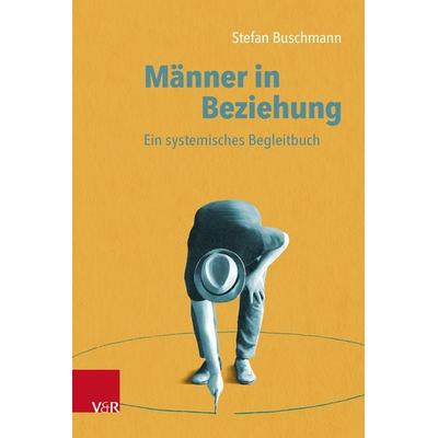 Männer in Beziehung, Taschenbuch von Stefan Buschmann, Vandenhoeck + Ruprecht, 978-3-525-40926-8